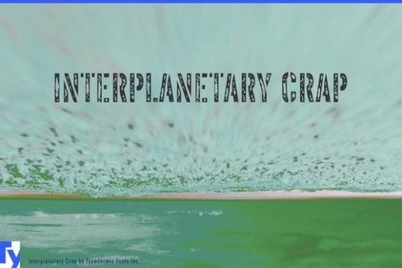 Interplanetary Crap: A Quirky Font with Strategic Design Potential